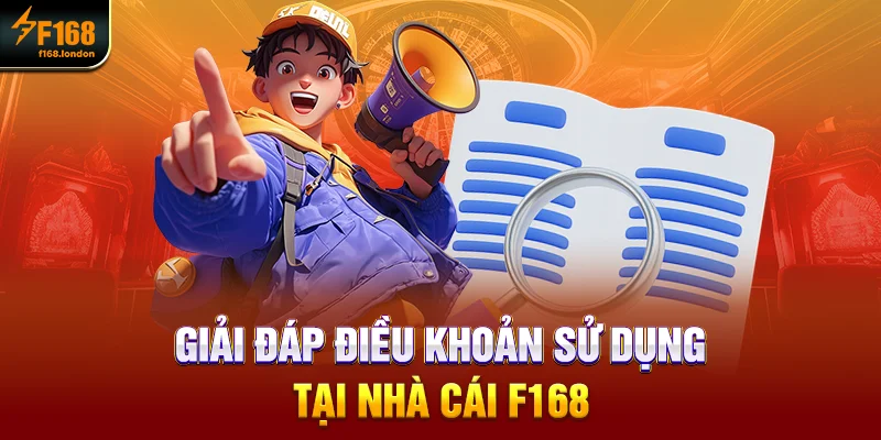 Điều khoản sử dụng dịch vụ cá cược quan trọng tại F168 - panda96